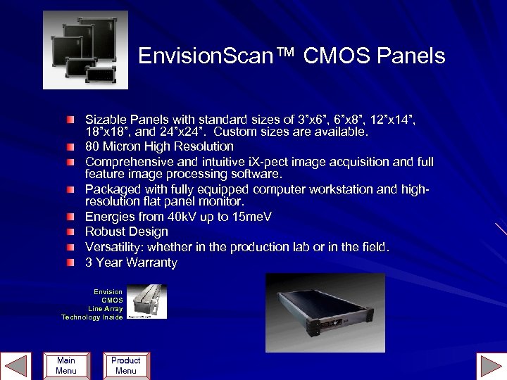 Envision. Scan™ CMOS Panels Sizable Panels with standard sizes of 3”x 6”, 6”x 8”,
