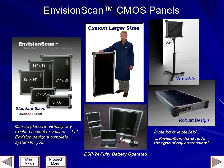 Envision. Scan™ CMOS Panels Can be placed in virtually any existing cabinet or vault