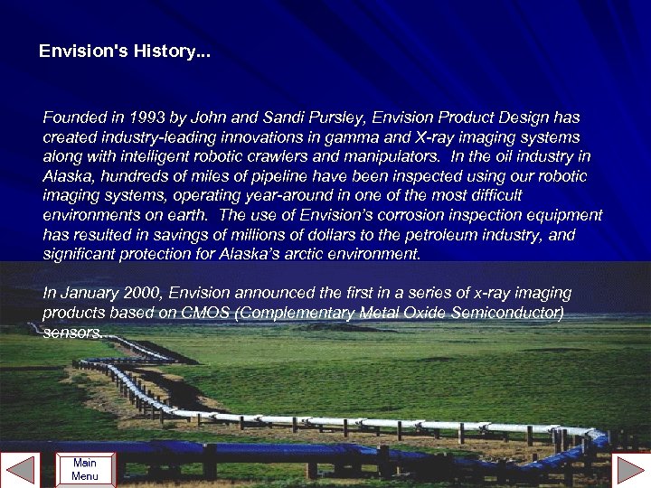 Envision's History. . . Founded in 1993 by John and Sandi Pursley, Envision Product