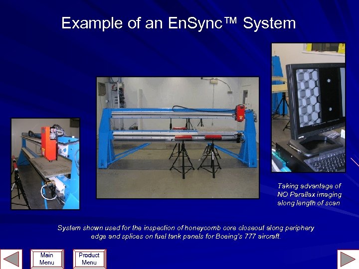 Example of an En. Sync™ System Taking advantage of NO Parallax imaging along length