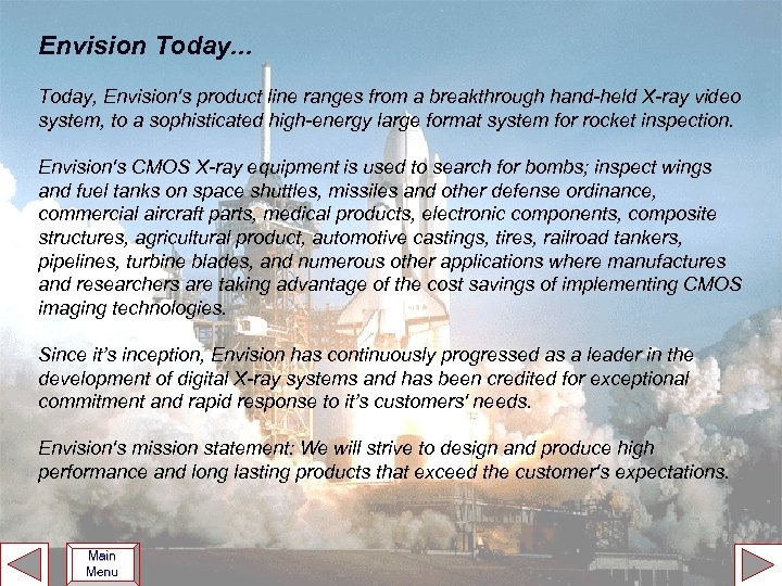 Envision Today. . . Today, Envision's product line ranges from a breakthrough hand-held X-ray