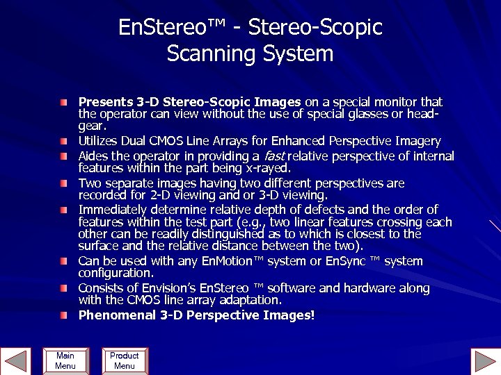 En. Stereo™ - Stereo-Scopic Scanning System Presents 3 -D Stereo-Scopic Images on a special
