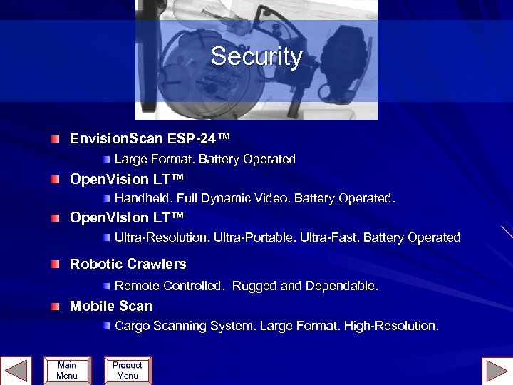 Security Envision. Scan ESP-24™ Large Format. Battery Operated Open. Vision LT™ Handheld. Full Dynamic