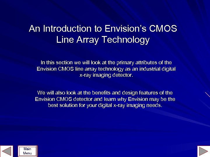 An Introduction to Envision’s CMOS Line Array Technology In this section we will look
