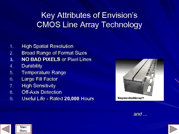 Key Attributes of Envision’s CMOS Line Array Technology 1. 2. 3. 4. 5. 6.