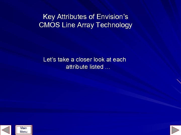 Key Attributes of Envision’s CMOS Line Array Technology Let’s take a closer look at