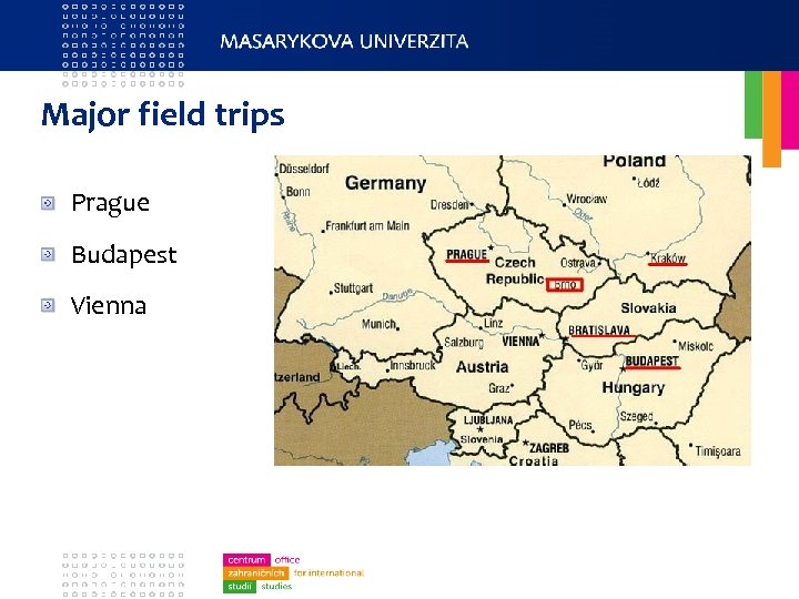 Major field trips Prague Budapest Vienna 