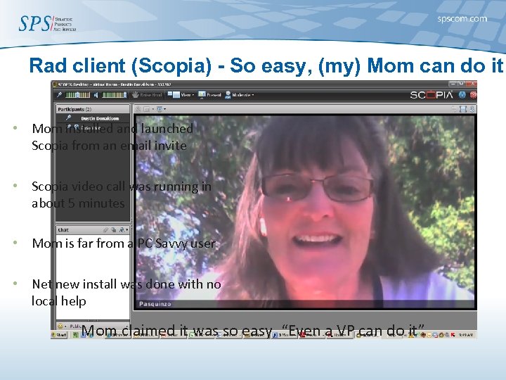 Rad client (Scopia) - So easy, (my) Mom can do it • Mom installed