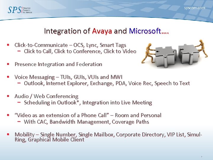 Integration of Avaya and Microsoft…. § Click-to-Communicate – OCS, Lync, Smart Tags − Click