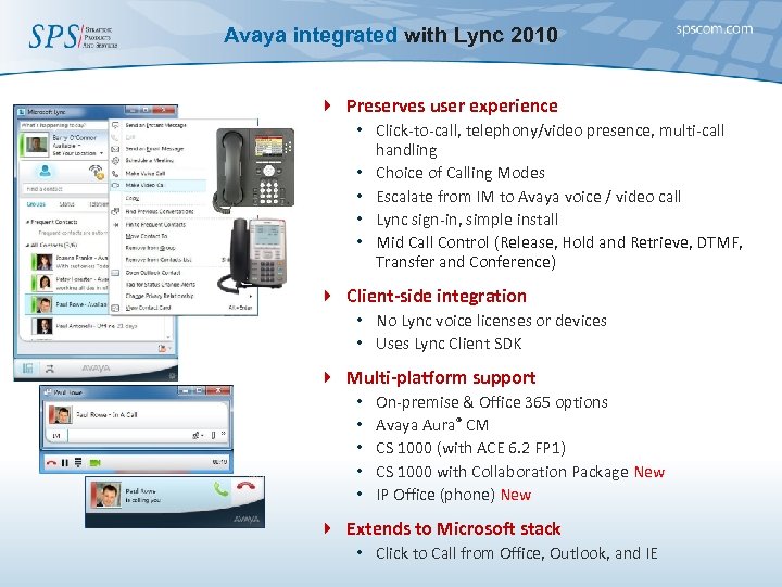 Avaya integrated with Lync 2010 4 Preserves user experience • Click-to-call, telephony/video presence, multi-call