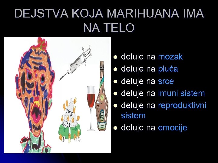DEJSTVA KOJA MARIHUANA IMA NA TELO l l l deluje na mozak deluje na