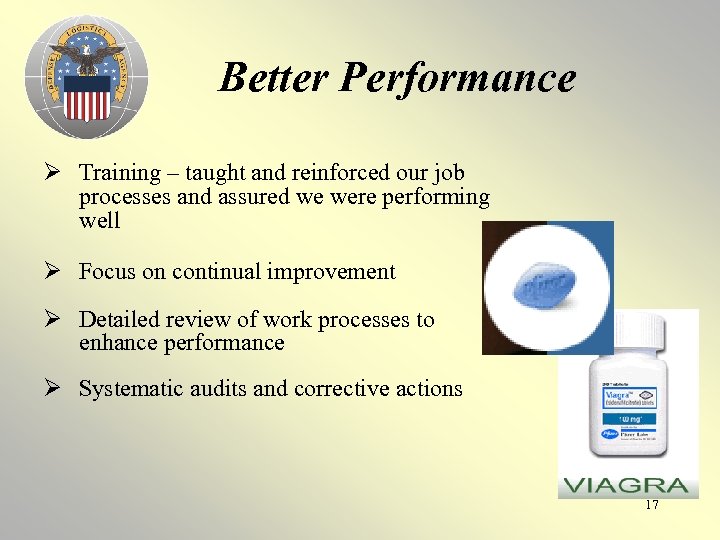 Better Performance Ø Training – taught and reinforced our job processes and assured we