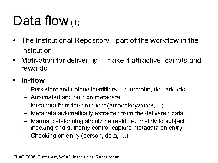 Data flow (1) • The Institutional Repository - part of the workflow in the