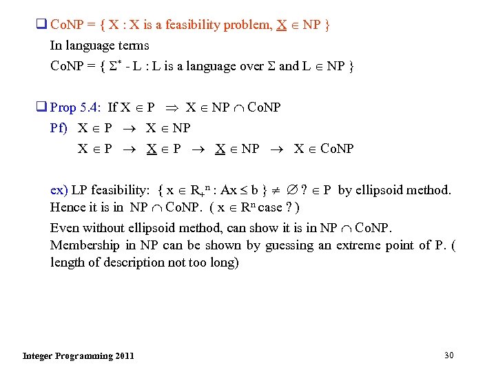 q Co. NP = { X : X is a feasibility problem, X NP