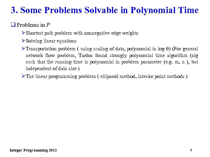 3. Some Problems Solvable in Polynomial Time q Problems in P Ø Shortest path