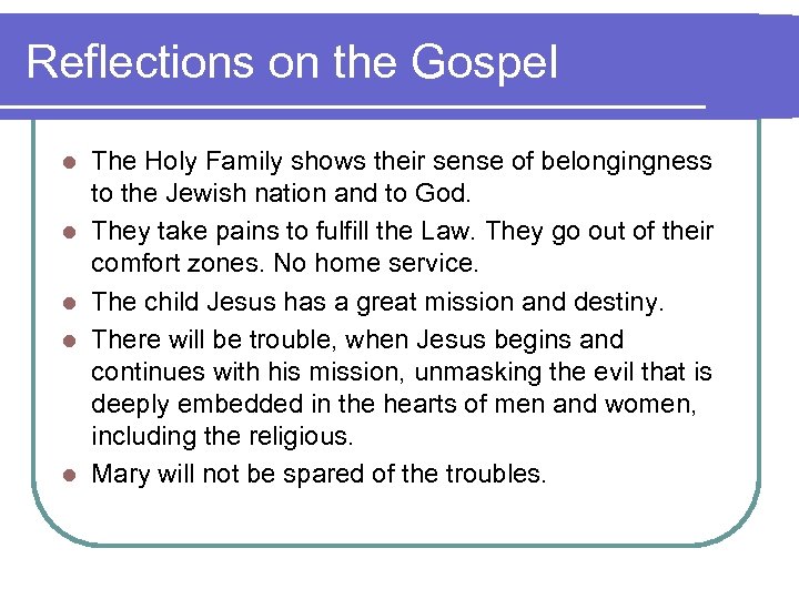 Reflections on the Gospel l l The Holy Family shows their sense of belongingness