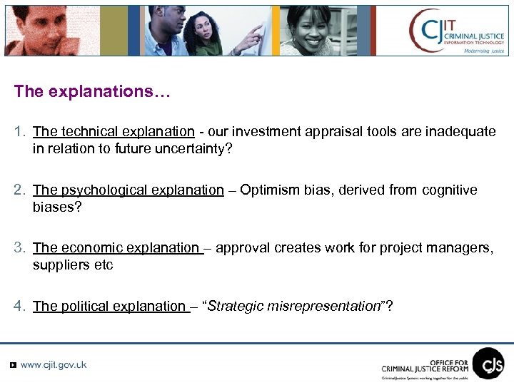 The explanations… 1. The technical explanation - our investment appraisal tools are inadequate in