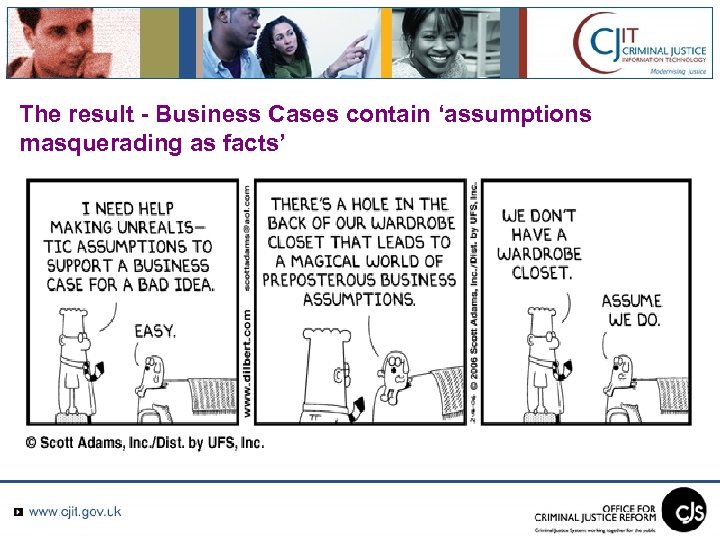 The result - Business Cases contain ‘assumptions masquerading as facts’ 