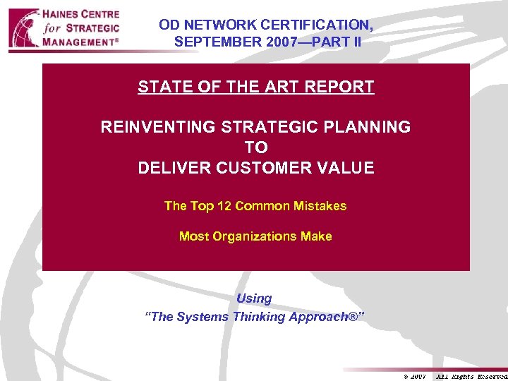 OD NETWORK CERTIFICATION, SEPTEMBER 2007—PART II STATE OF THE ART REPORT REINVENTING STRATEGIC PLANNING