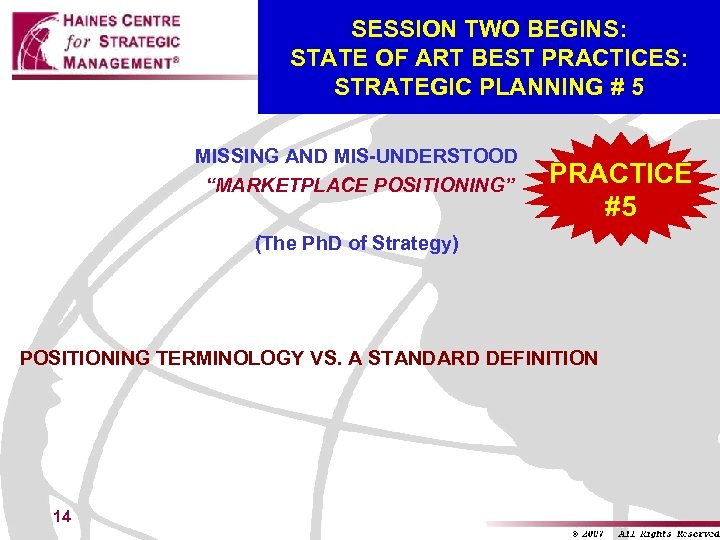 SESSION TWO BEGINS: STATE OF ART BEST PRACTICES: STRATEGIC PLANNING # 5 MISSING AND