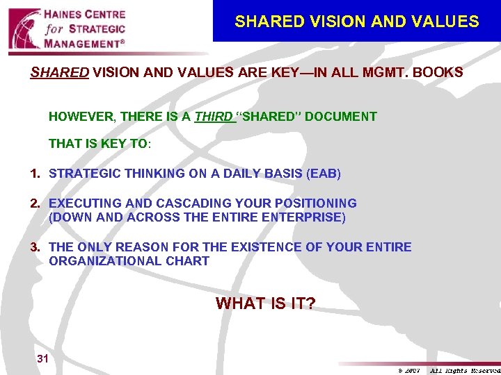SHARED VISION AND VALUES ARE KEY—IN ALL MGMT. BOOKS HOWEVER, THERE IS A THIRD