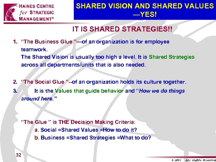 SHARED VISION AND SHARED VALUES —YES! IT IS SHARED STRATEGIES!! 1. “The Business Glue