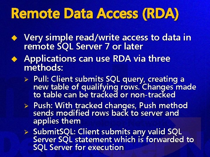 Remote Data Access (RDA) u u Very simple read/write access to data in remote