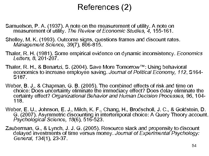 References (2) Samuelson, P. A. (1937). A note on the measurement of utility. A