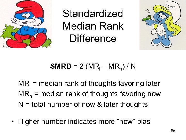 Standardized Median Rank Difference SMRD = 2 (MRl – MRn) / N MRl =