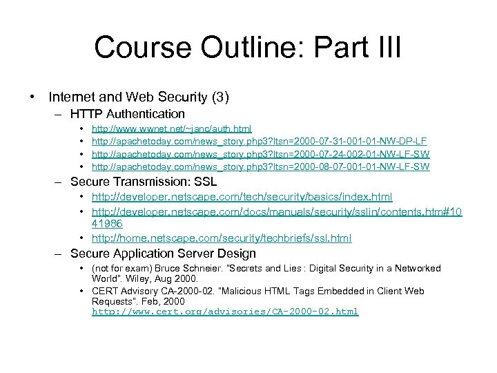 Course Outline: Part III • Internet and Web Security (3) – HTTP Authentication •