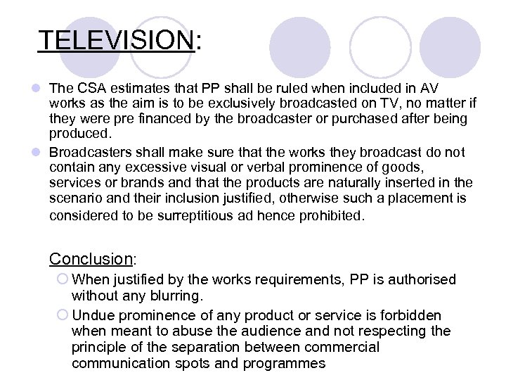  TELEVISION: l The CSA estimates that PP shall be ruled when included in