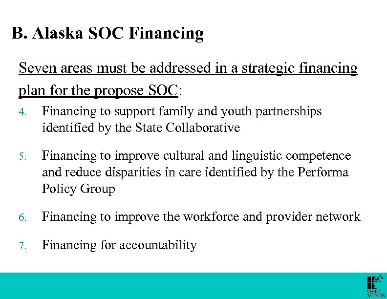 B. Alaska SOC Financing Seven areas must be addressed in a strategic financing plan