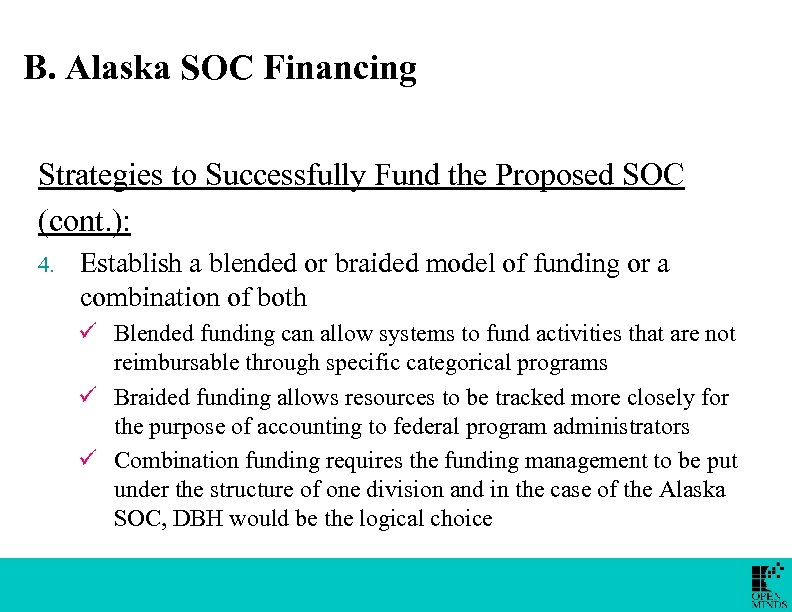 B. Alaska SOC Financing Strategies to Successfully Fund the Proposed SOC (cont. ): 4.