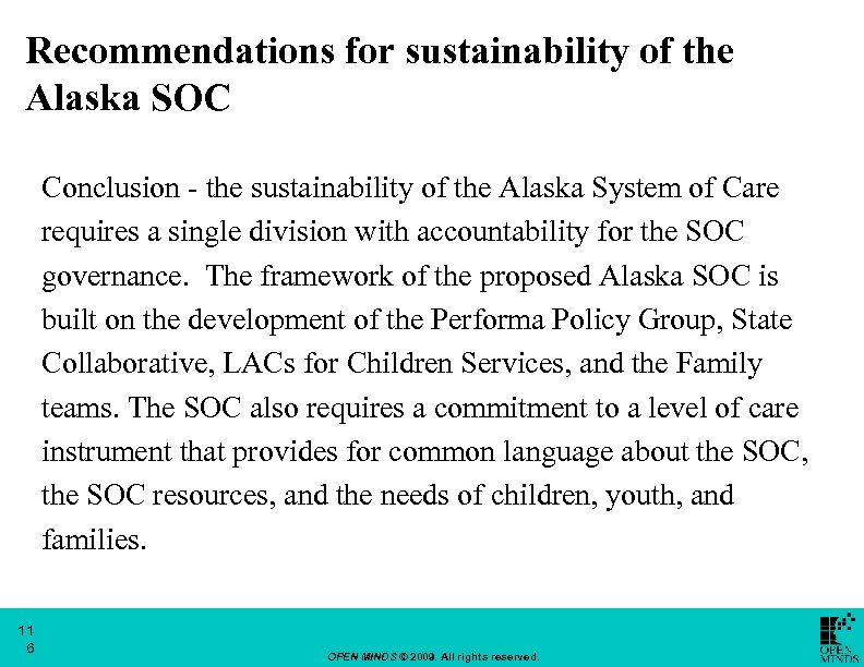 Recommendations for sustainability of the Alaska SOC Conclusion - the sustainability of the Alaska