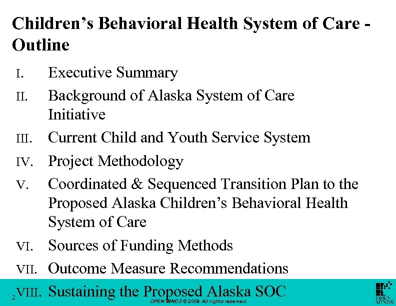 Children’s Behavioral Health System of Care Outline I. III. IV. V. VI. VII. 2