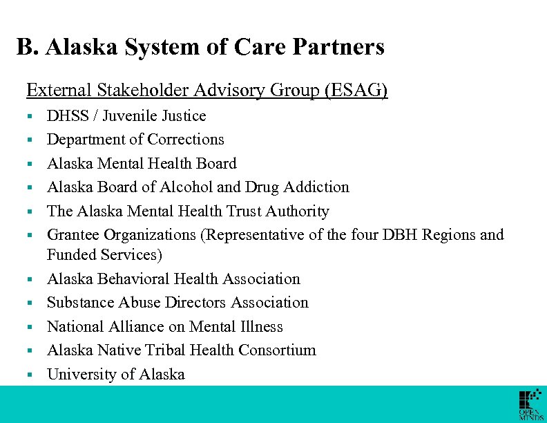 B. Alaska System of Care Partners External Stakeholder Advisory Group (ESAG) § § §