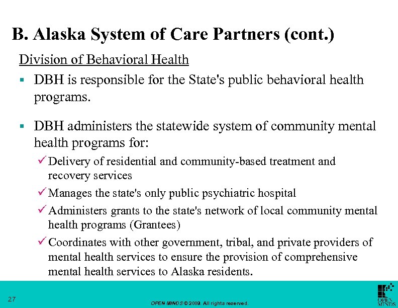 B. Alaska System of Care Partners (cont. ) Division of Behavioral Health § DBH