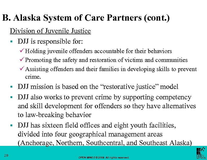 B. Alaska System of Care Partners (cont. ) Division of Juvenile Justice § DJJ