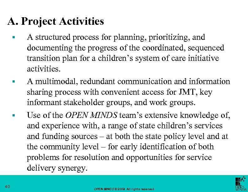 A. Project Activities § § § 40 A structured process for planning, prioritizing, and