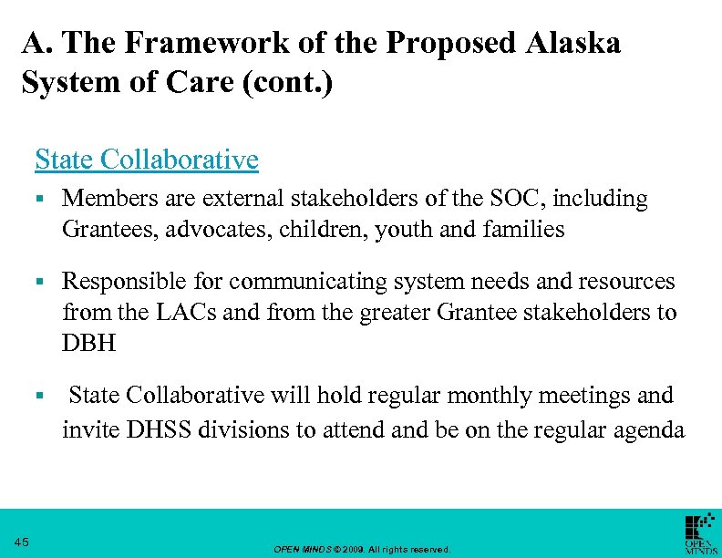A. The Framework of the Proposed Alaska System of Care (cont. ) State Collaborative