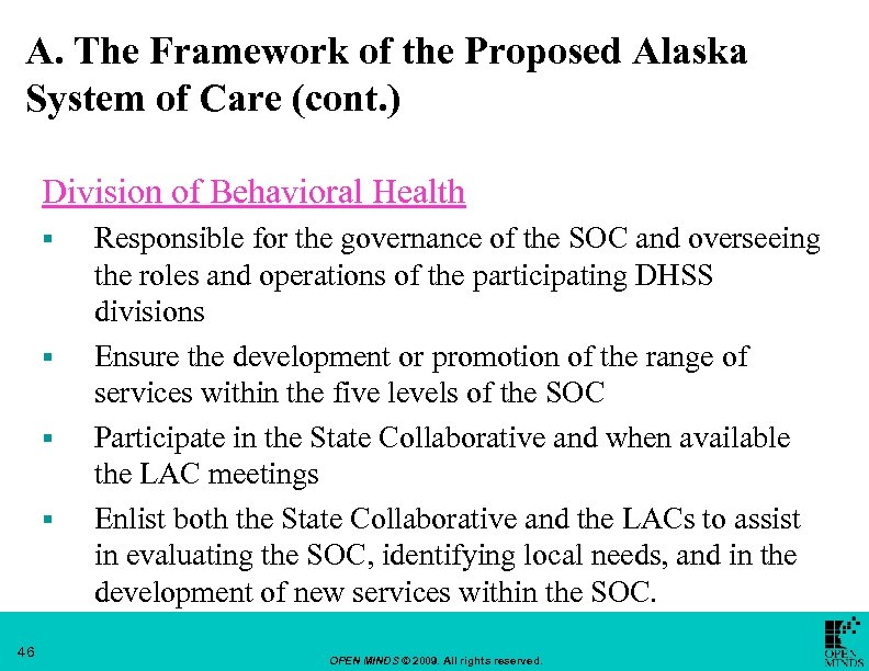 A. The Framework of the Proposed Alaska System of Care (cont. ) Division of