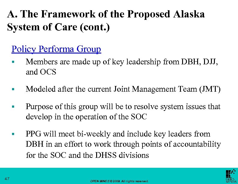 A. The Framework of the Proposed Alaska System of Care (cont. ) Policy Performa