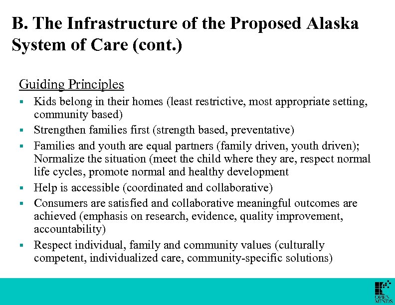 B. The Infrastructure of the Proposed Alaska System of Care (cont. ) Guiding Principles