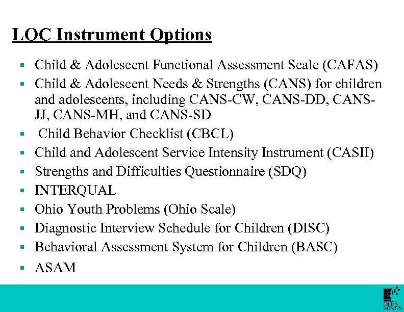 LOC Instrument Options § § § § § Child & Adolescent Functional Assessment Scale