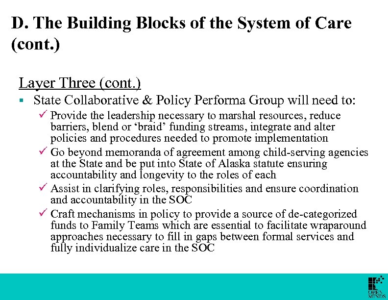 D. The Building Blocks of the System of Care (cont. ) Layer Three (cont.