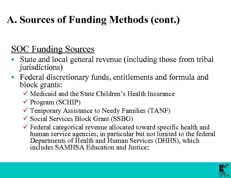 A. Sources of Funding Methods (cont. ) SOC Funding Sources State and local general