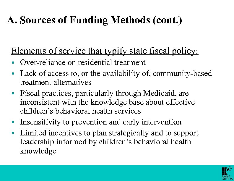 A. Sources of Funding Methods (cont. ) Elements of service that typify state fiscal