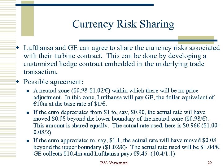 Currency Risk Sharing w Lufthansa and GE can agree to share the currency risks