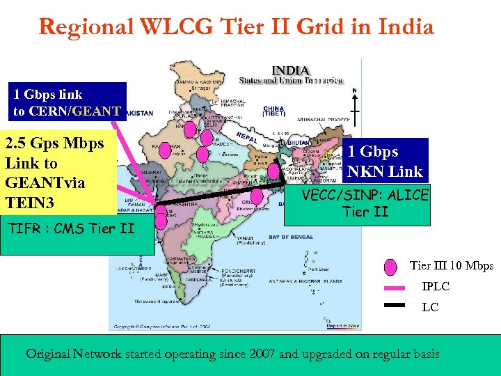 Regional WLCG Tier II Grid in India 1 Gbps link to CERN/GEANT 2. 5