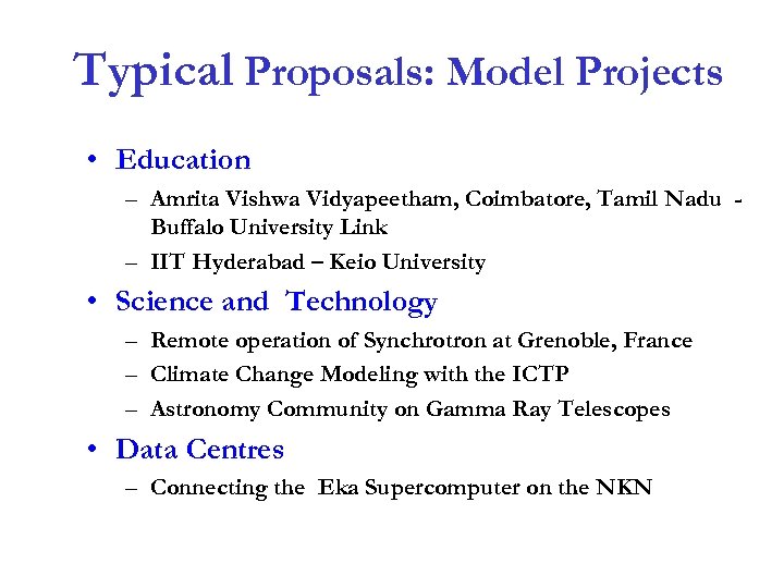 Typical Proposals: Model Projects • Education – Amrita Vishwa Vidyapeetham, Coimbatore, Tamil Nadu Buffalo